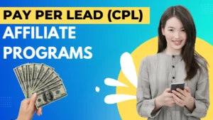 Pay Per Lead (CPL) Affiliate Programs