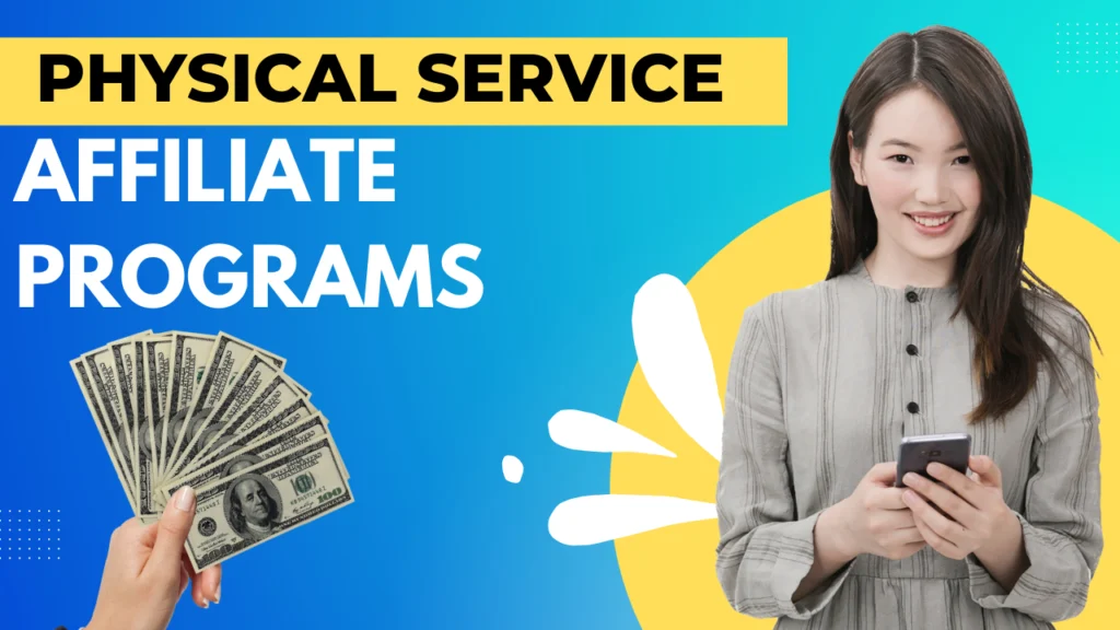 Physical Service Affiliate Programs